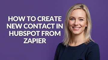 How to Create New Contact In Hubspot From Zapier - Julia