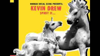 Kevin Drew - Broke Me Up