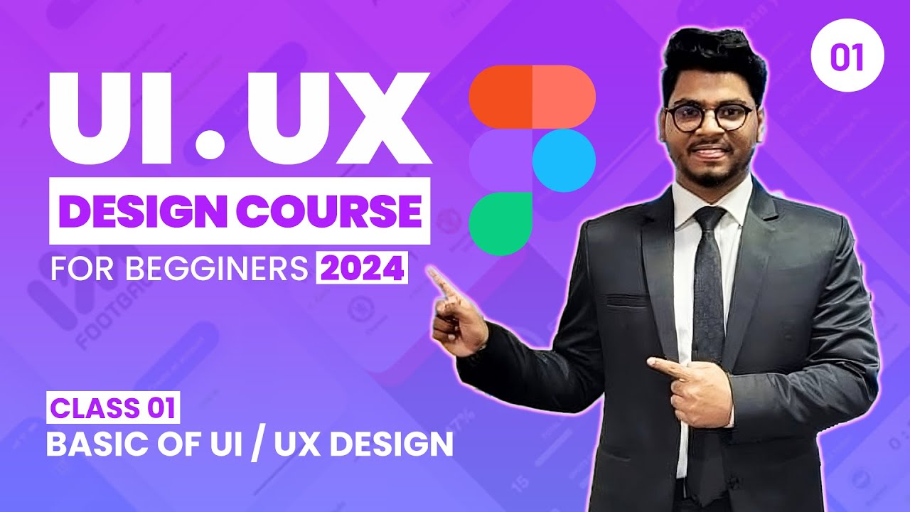UX/UI Design: Comprehensive Course for Beginners to Advanced | Class 01 ...