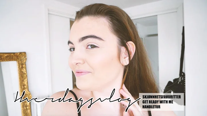 HVERDAGSVLOG | Beauty-favoritte...  GRWM, handletur og nyheter fra Goodiebox