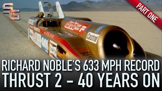Thrust 2 (Part 1) - Richard Noble's 633mph Land Speed Record