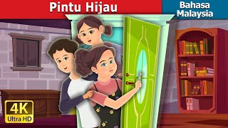 Pintu Hijau | Kartun kanak-kanak | Green Door in Malay | Cerita kanak kanak | Malaysian Fairy Tales