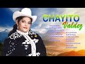 Chayito Valdez - Regional Mexicano Mejores Canciones  SUS GRANDES EXITOS INOLVIDABLES Chayito Valdez