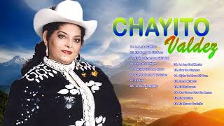 Chayito Valdez - Regional Mexicano Mejores Canciones  SUS GRANDES EXITOS INOLVIDABLES Chayito Valdez