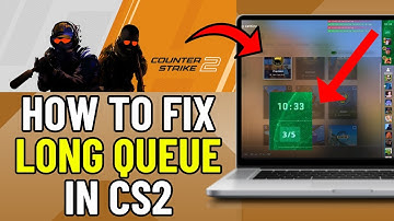 How To Fix Long Queue Times CS2 (NEW) | Fix CS2 Long Queue Times