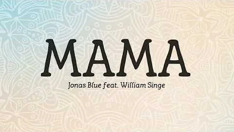 Mama - Jonas Blue (Lyrics | Lyric Video)