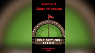 Golf Battlers League Division 3 Doozer Vs Jared 14:2