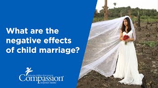 What are the negative effects of child marriage?