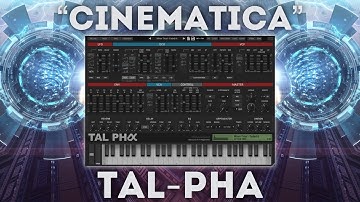Tal-Pha – “Cinematica” Soundset 64 Presets