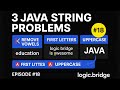 🔥 3 Java String Problems in 1 Video! | Remove Vowels, First Letter, Uppercase | Problem Solving #18