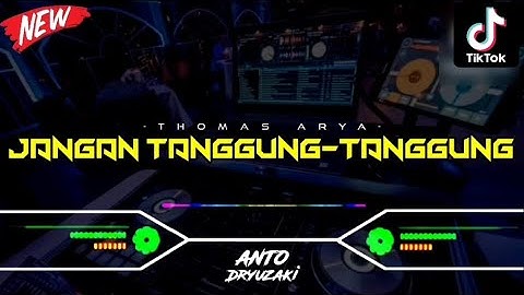 DJ JANGAN TANGGUNG TANGGUNG - THOMAS ARYA‼️ VIRAL TIKTOK || FUNKOT VERSION