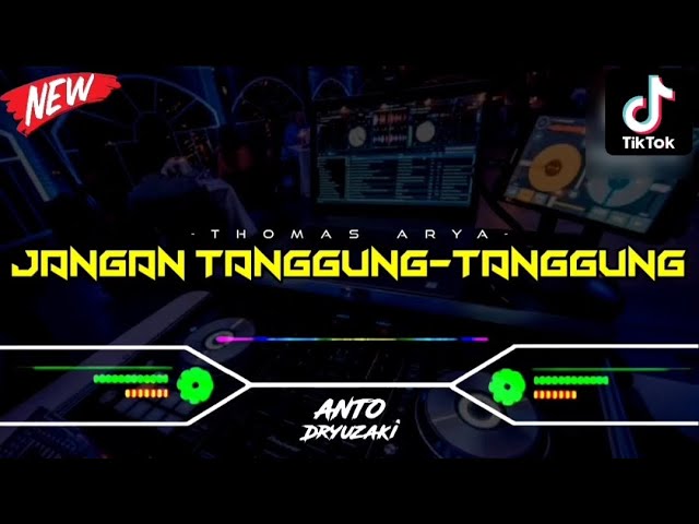 DJ JANGAN TANGGUNG TANGGUNG - THOMAS ARYA‼️ VIRAL TIKTOK || FUNKOT VERSION class=