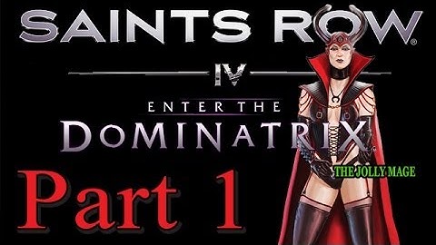 Saints Row 4 DLC Enter The Dominatrix Walkthrough Part 1 - Save The Planet - TheJollyMage