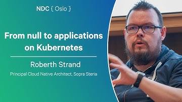 From null to applications on Kubernetes - Roberth Strand - NDC Oslo 2025