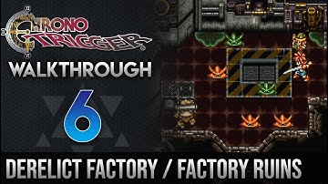 Chrono Trigger Walkthrough 6: The Derelict Factory/The Factory Ruins