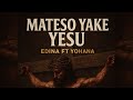 Edina Amosi Ft Yohana Mateso Yake YESU Official Audio Edina Amosi Ft Yohana Mateso Yake YESU Official Audio