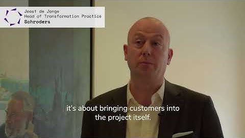 Joost de Jonge from Schroders: why digital transformation projects fail?
