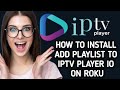 How to Install / add playlist to IPTV player IO on ROKU & ROKU Express App