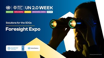 UN 2.0 Week | Solutions Expo – Foresight in Action for the SDGs