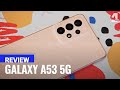 Samsung Galaxy A53 5G Full Review Samsung Galaxy A53 5G Full Review