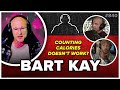 Debunking Calorie Myths: A New Approach to Dieting | Bart Kay