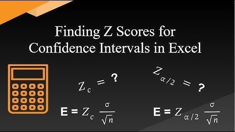 Z-Scores for Confidence Intervals in Excel