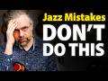 12 Things NOT to Do When Starting Jazz Guitar (By a Jazz Guitarist)
