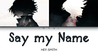 Say My Name - HEY-SMITH || Ending Tokyo Revengers Season 3 || (Lirik   Terjemahan)
