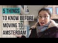 Things to know before moving to Amsterdam