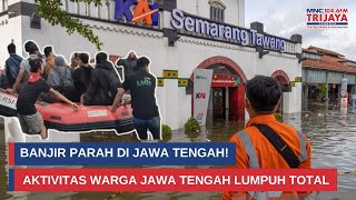 Darurat Banjir Empat Kabupaten Di Jawa Tengah Terendam Air Hingga Sekolah Tutup I Trijaya Update