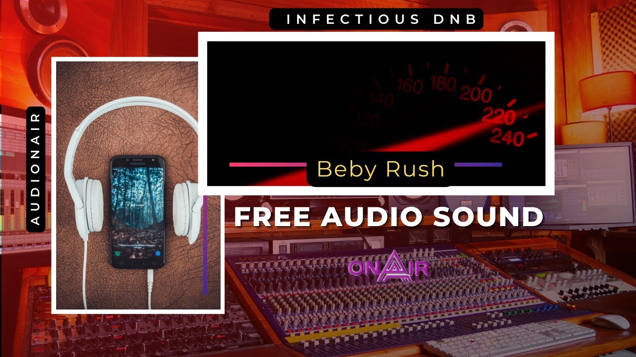 Free Audio Sound | Beby Rush | Infectious DNB