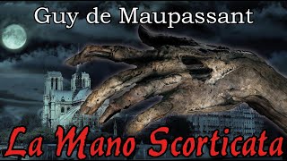Guy de Maupassant - La Mano Scorticata - Audiolibro Horror