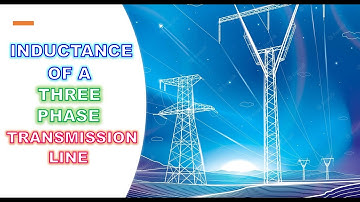 INDUCTANCE OF A 3-PHASE TRANSMISSION LINE