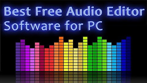 Best 5 Free Audio Editors, Recorders for PC | Win, Mac, Linux
