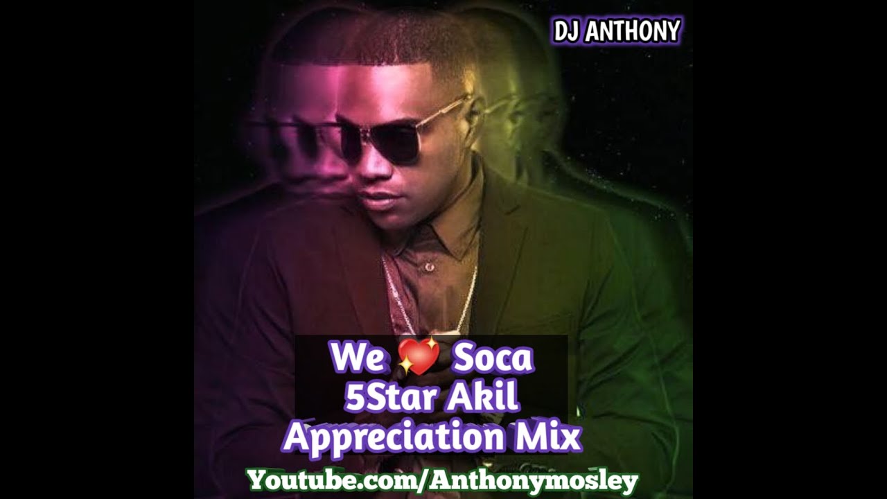 We Love Soca 5Star Akil apperication Mix