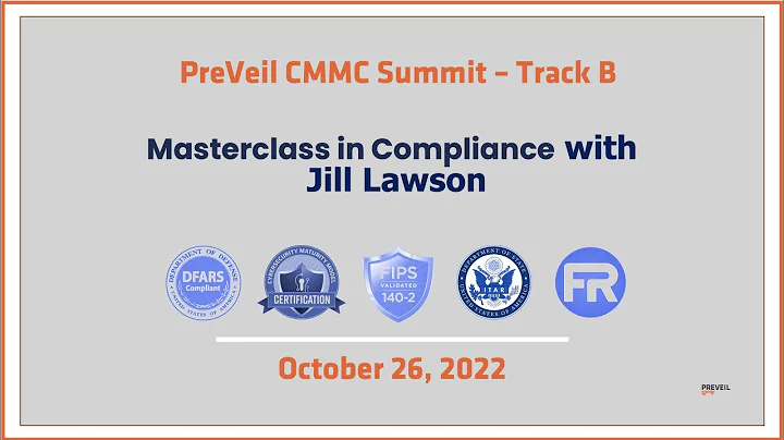 PreVeil CMMC Summit 2022:  Master Class in Complia...