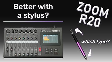 Zoom R20 multitrack touchscreen - is it better with a stylus?