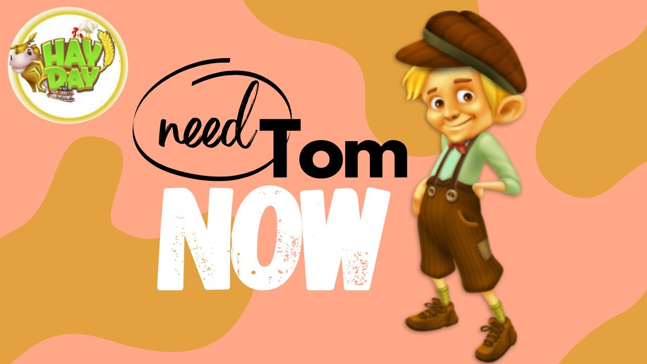 Hay Day Need TOM Immediately 8 YouTube