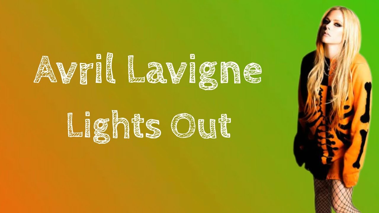 Lirik Terjemahan | Avril Lavigne - Lights Out | Indonesia
