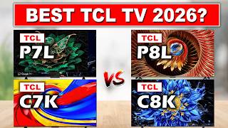 Best TCL TV 2026 | TCL P7L vs P8L vs C7K vs C8K Full Comparison