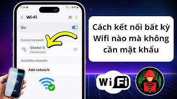 Cách kết nối Wi-Fi mà không cần mật khẩu (Phương pháp dễ dàng _ Android và iOS)