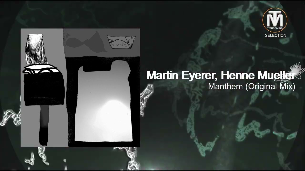Martin Eyerer, Henne Mueller - Manthem (Original Mix) [Radikon]
