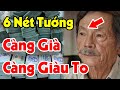 6 Dấu Hiệu Nhận Biết Tướng Người SỐNG RẤT THỌ, CÀNG VỀ GIÀ CÀNG GIÀU TO Mà Không Cần Đi Xem Bói