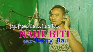 Lagu Popupler Timor Tetun NAHE BITI-Cover by Jerry Bau-Studio DONBERS MALAKA Chanel (SDM)-TV Malaka