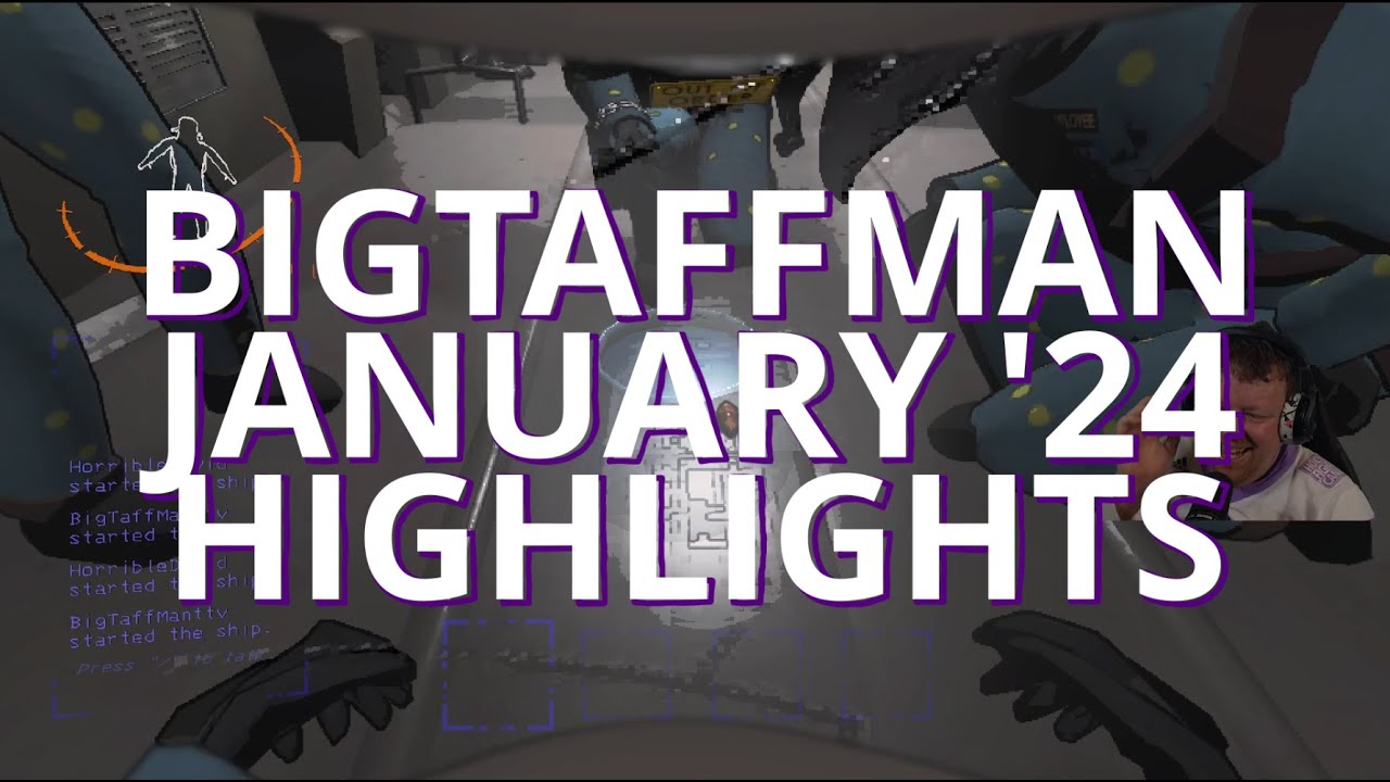 January 2024 Highlights - BigTaffMan Twitch