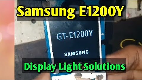 Samsung GT E1200Y Display or LCD Light Solutions