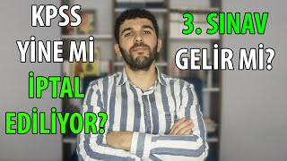 KPSS Yine Mi İPTAL EDİLECEK?