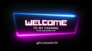 Pavan Army 59 intro #pavanarmy59