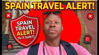 Is Spain SAFE???