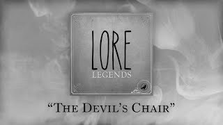 Legends: The Devil's Chair